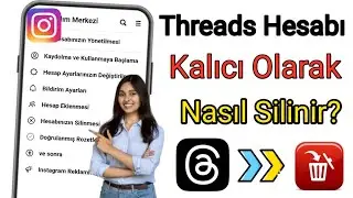 Threads Hesabı Kalıcı Olarak Nasıl Silinir 2023 |  Konu Hesabını Sil |  Konu Hesabı