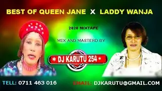 BEST OF QUEEN JANE X LADDY WANJA MIX 2020