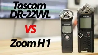 Tascam DR-22WL VS Zoom H1 Detailed Comparison & Test