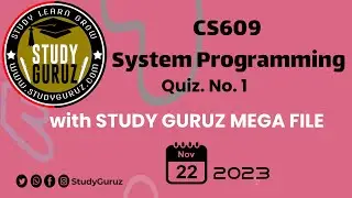 CS609  SYSTEM PROGRAMMING QUIZ NO  1 SOLVED WITH STUDY GURUZ MEGA FILE