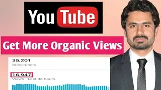 How To Get More Organic Views On YouTube | How to get more subscribers on YouTube | Tech Videos