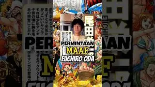 EIICHIRO ODA TIBA-TIBA MINTA MAAF KARENA MANGA ONE PIECE 1098 