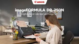 Digitaliza con solo con leer un código QR | Escáner DR-S250N de Canon | Canon Mexicana