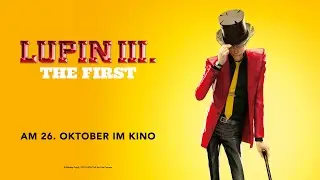 Lupin III.: The First (Kino-Trailer)