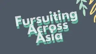 FURSUITING ACROSS ASIA (Trailer)
