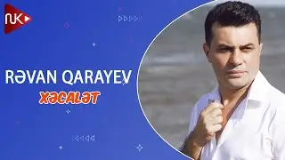 Revan Qarayev - Xecalet (Official Music Video)