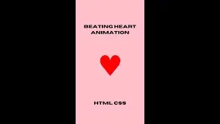 CSS Beating Heart Animation in 60 Seconds