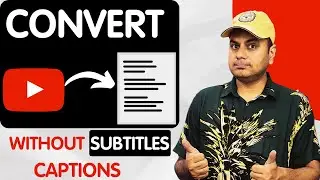 Convert Youtube video to text with out Captions and subtitles