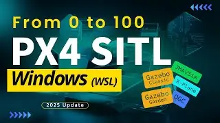 PX4 SITL Simulation with WSL on Windows | Ultimate Easy 2025 Guide From 0 to 100