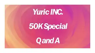 Yuric INCs 50k Q&A