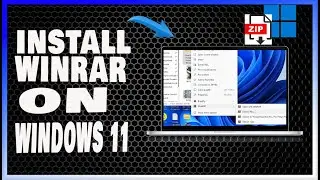 How to Download and Install WinRAR For Windows 11