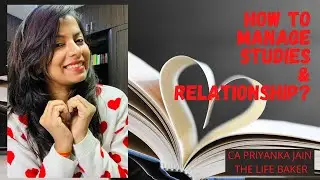 HOW TO BALANCE YOUR STUDIES WITH YOUR RELATIONSHIP ?