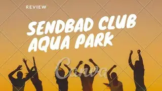 Sendbad Club Aqua Park Hurghada Review