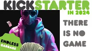 THE LAZIEST GAME PROJECT EVER? - Kickstarter in the Current Year