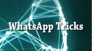 WhatsApp Tricks | Secrets | Hidden Features