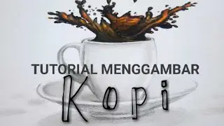 TUTORIAL CARA MENGGAMBAR CANGKIR, KOPI DAN PERCIKAN AIR