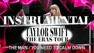 The Man / You Need To Calm Down (Eras Tour Instrumental w/ Backing Vocals)