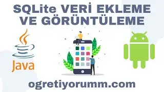 Android Mobil Programlama Dersleri Java & Kotlin #33 Java SQLite Veri Ekleme ve Görüntüleme