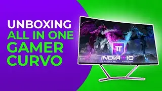 UNBOXING: PC ALL IN ONE GAMER CURVO | Inovattio