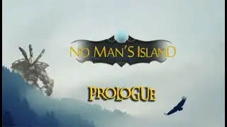 No man`s Island Prologue.mr.DEVIK
