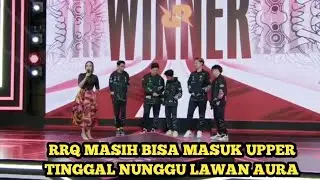 RRQ MASIH BISA MASUK UPPER BRACKET