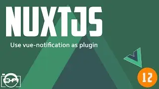 Nuxt.js tutorial for beginners - how to use vue-notification inside nuxtjs as nuxtjs plugin