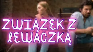 Relacja z kobietą o liberalno-lewicowych poglądach