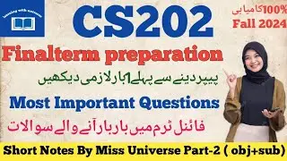 CS202 finalterm preparation 2024|| cs202 part-2 subjective preparation #cs202