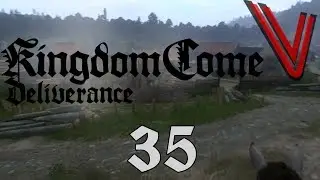 Let’s Play Kingdom Come: Deliverance part 35: A Taste of Vengance
