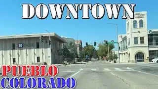 Pueblo - Colorado - 4K Downtown Drive