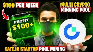 Earn $100 Weekly From Multi Crypto Mining | Gate.io Startup Pool Mining Projects