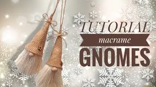 Macrame Christmas Gnome tutorial. Easy to make. Idea for Christmas decorations.