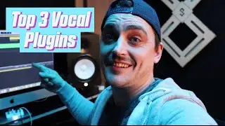 My Top 3 Vocal Plugins