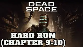 Dead Space | Hard Run | New Game + | Chapter 9-10 #deadspace2023