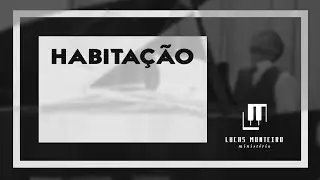 Habitação // Lucas Monteiro (COMPOSIÇÃO)
