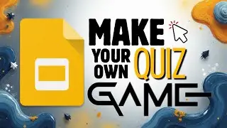 How to Create Your Own Quiz Game in Google Slides (Complete Guide)