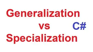 Generalization and Specialization in C# | Generalization and Specialization in CSharp with Examples