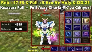 ShaNga1 - Reb +17 FS & DD 25'li Full + Full Asas Chara Girip PK Atıyor! | Knight Online