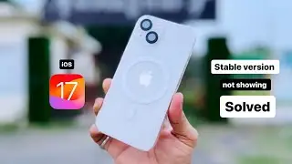 iOS 17 update not showing in iPhone || How to Solved ios 17 stable version not showing in iPhone