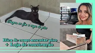 Colocamos o piso + dica de como assentar piso mais rápido, comprinhas na loja de construção ♥