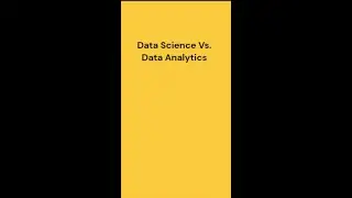 Data Science Vs. Data Analytics 