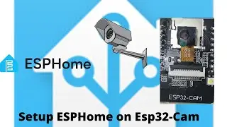 Use ESP32 Cam with ESPHome|Home Assistant,