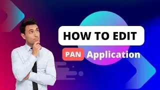 How to Modify (edit) Submitted PAN Application Form | How To Edit Wrong Entry PAN Form Online.