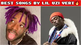 BEST SONGS BY LIL UZI VERT 🔥🖤