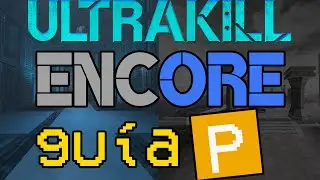 la GUIA DEIFINITIVA para P RANKEAR  los niveles ENCORE de ULTRAKILL