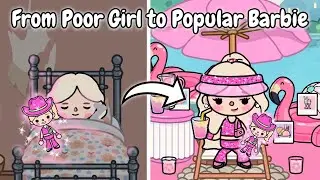 From Poor Girl to Popular Barbie 💕🩷 | Toca Life Story | Toca Boca