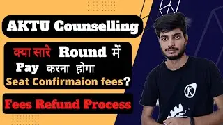 AKTU Counselling|AKTU Fees Refund proces|Seat Confirmation fees Refund Proces|Seat Allotment Round 1