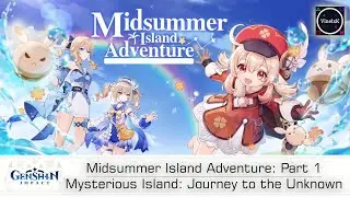 Midsummer Island Adventure Part 1 - Mysterious Island :Journey to Unknown | Genshin Impact