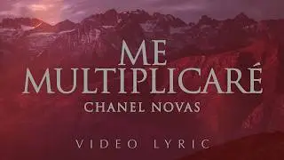 Chanel Novas - Me Multiplicaré (Video Lyrics)
