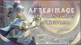 AFTERIMAGE New Hand-Drawn Metroidvania